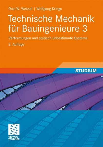 Krings, Wolfgang Technische Mechanik Für Bauingenieure 3: Verformungen und statisch unbestimmte Systeme (German Edition) (Teubner Studienskripten Bauwesen, Band 3)