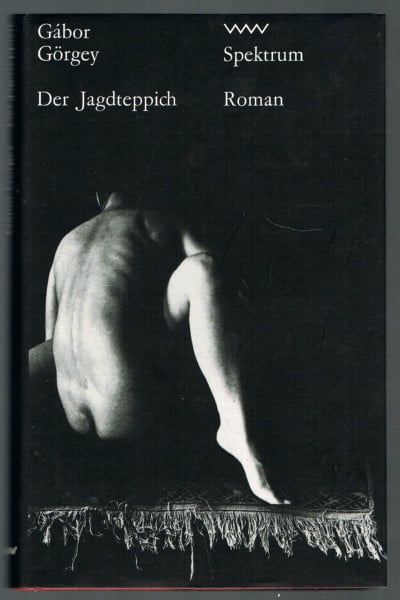 Görgey, Gàbor Der Jagdteppich: Roman