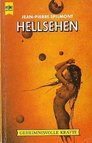 Spilmont, Jean Pierre Hellsehen. ( Geheimnisvolle Kräfte).