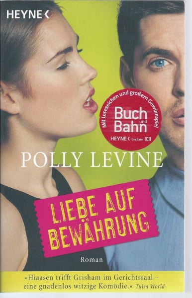 Polly Levine Liebe auf Bewährung: Roman. Deutsche Erstausgabe