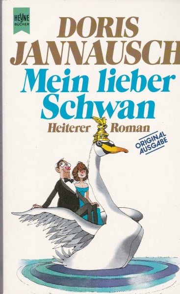 Jannausch, Doris: Mein lieber Schwan. Heiterer Roman.