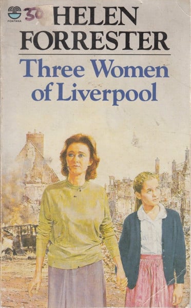 Forrester, Helen THREE WOMEN OF LIVERPOOL