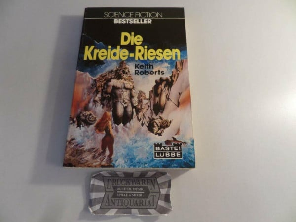 Roberts, Keith Die Kreide- Riesen.