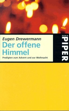 Drewermann, Eugen Der offene Himmel: Predigten zum Advent und zur Weihnacht (Piper Taschenbuch)