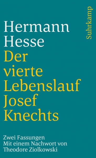 Hesse, Hermann Der vierte Lebenslauf Josef Knechts: Zwei Fassungen (suhrkamp taschenbuch)
