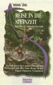 Franceschi, Patrice Reise in die Steinzeit (Abenteuer Leben. Bastei Lübbe Taschenbücher)