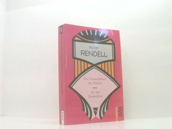 Rendell, Ruth Die Grausamkeit der Raben / See der Dunkelheit (rororo / Rowohlts Rotations Romane)