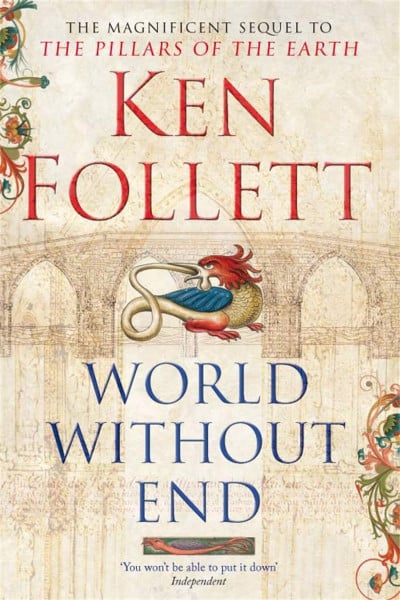 Follett, Ken World Without End: Ken Follett (Kingsbridge, 2, Band 2)
