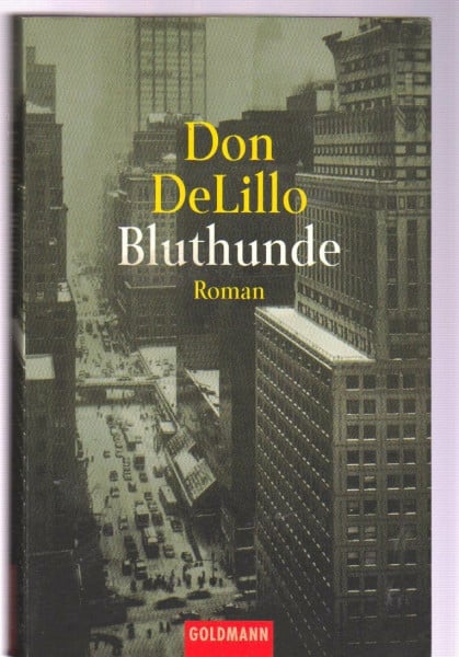 DeLillo, Don Bluthunde: Roman (Goldmann Allgemeine Reihe)