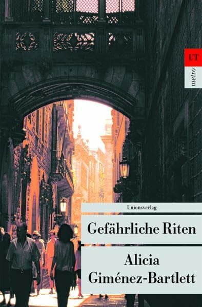 Martin, Sybille Gefährliche Riten: Kriminalroman. Petra Delicado ermittelt (Der erste Fall) (Unionsverlag Taschenbücher)