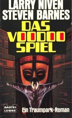 Niven, Larry Die Traumpark-Serie: Band 3: Das Voodoo-Spiel (Science Fiction. Bastei Lübbe Taschenbücher)