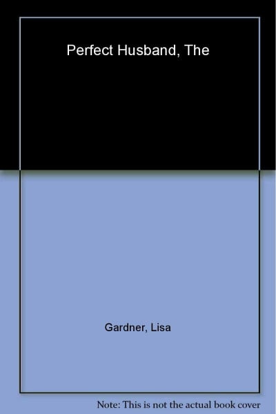 Lisa Gardner The Perfect Husband