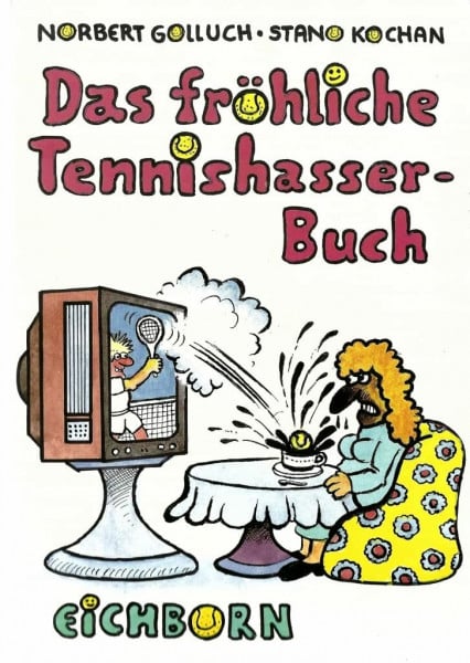 Norbert Golluch Das fröhliche Tennishasserbuch
