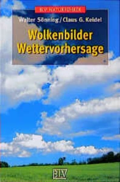 Sönning, Walter Wolkenbilder, Wettervorhersage (BLV Naturführer)