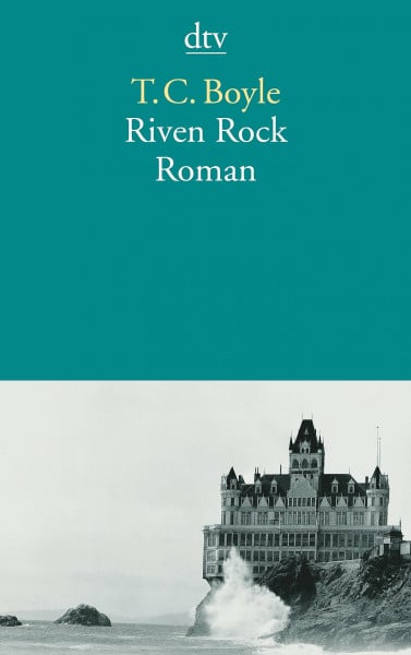 Boyle, T. C. Riven Rock: Roman