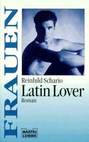 Schario, Reinhild Latin Lover (Frauen. Bastei Lübbe Taschenbücher)