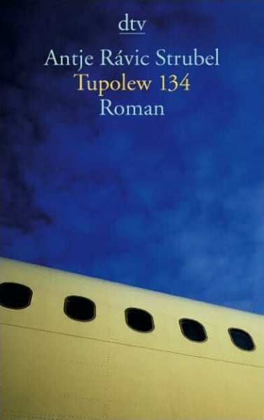 Rávic Strubel, Antje Tupolew 134: Roman
