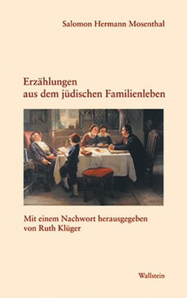 Hermann S. Mosenthal Erzählungen aus dem jüdischen Familienleben: Mit e. Nachw. hrsg. v. Ruth Klüger