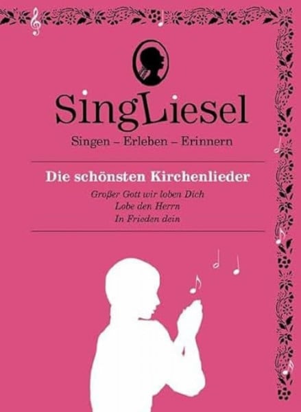Singliesel SingLiesel – Das Buch, das singt – Kirchenlieder für Menschen mit Demenz: SingLiesel-Soundbücher mit Musik. Gedächtnistraining, Spiel und ... (Singliesel Mitsing- und Erlebnisbücher)