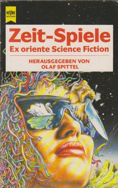 Spittel, Olaf R. (Hrsg.) Zeit-Spiele. Ex oriente Science Fiction. Erzählungen
