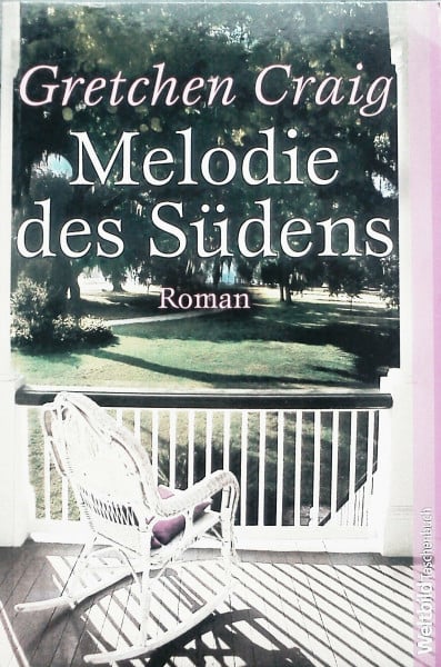 Gretchen Craig Melodie des Südens. Roman. Deutsch von Marie Henrikson