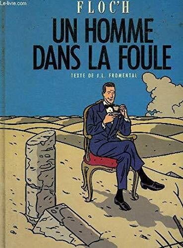 FROMENTAL J. L. Un homme dans la foule