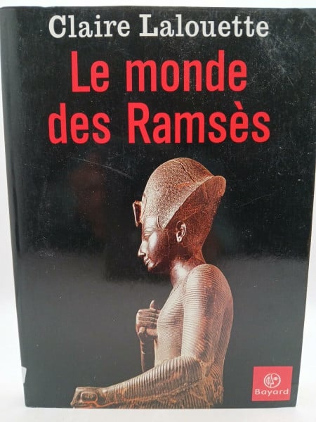Lalouette, Claire Le Monde Des Ramses