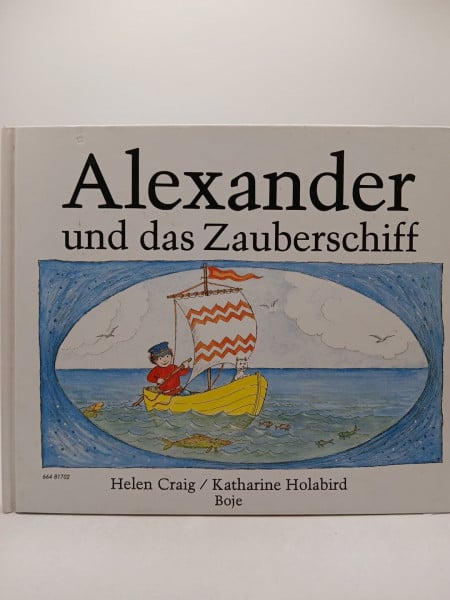 Katharine Holabird Alexander und das Zauberschiff