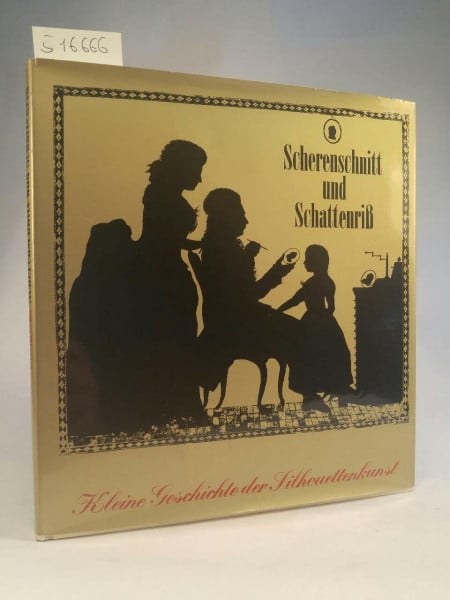 Biesalski, Ernst. Scherenschnitt und Schattenriß. Kleine Geschichte der Silhouettenkunst