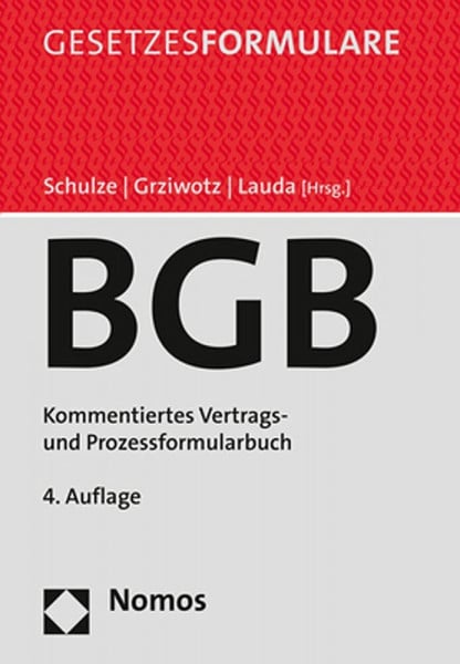 Grziwotz, Herbert Bürgerliches Gesetzbuch: Kommentiertes Vertrags- und Prozessformularbuch