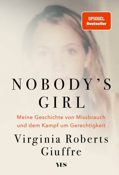 Schirdewahn, Melanie Nobody's Girl: Meine Geschichte von Missbrauch und dem Kampf um Gerechtigkeit | (SPIEGEL-Bestseller)