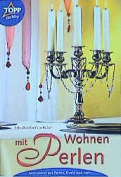 Winkler, Ute Wohnen mit Perlen: Accessoires aus Perlen, Draht und mehr