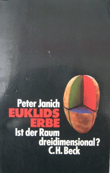 Janich, Peter Euklids Erbe: Ist der Raum dreidimensional?