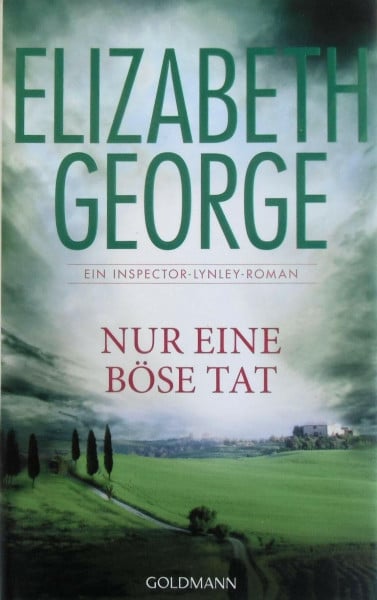 George, Elizabeth Nur eine böse Tat: Ein Inspector-Lynley-Roman 18
