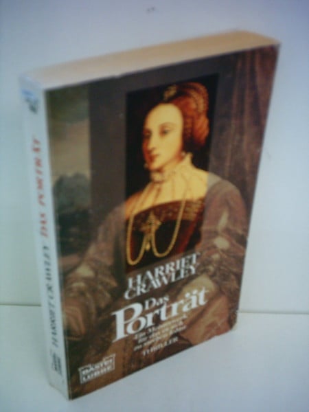 Crawley, Harriet Das Porträt (Allgemeine Reihe. Bastei Lübbe Taschenbücher)
