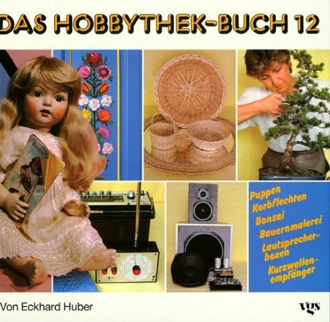 Huber, Eckhard Das Hobbythek-Buch, Bd.12
