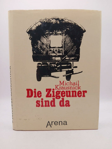 Krausnick, Michail Die Zigeuner sind da. Roma und Sinti zwischen Gestern und Heute