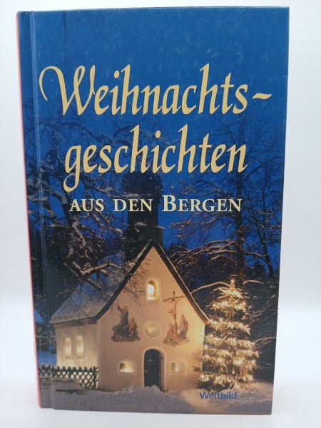 Thiele, Johannes Weihnachtsgeschichten aus den Bergen