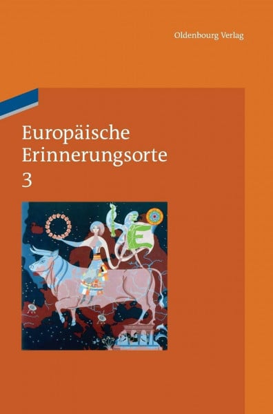 Schmale, Wolfgang Europa und die Welt (Europäische Erinnerungsorte)