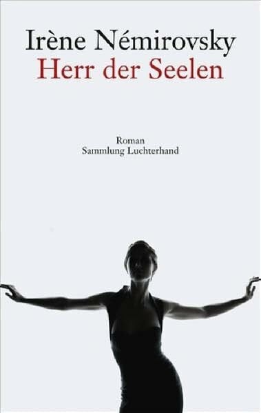 Némirovsky, Irène Herr der Seelen: Roman