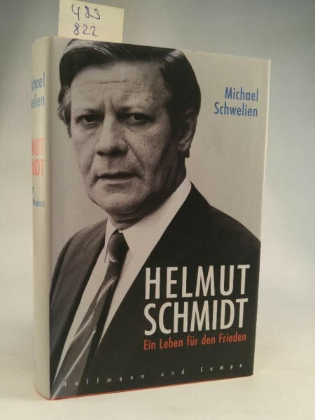 Schwelien, Michael Helmut Schmidt: Ein Leben für den Frieden