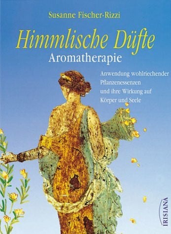 Rizzi, Susanne Fischer- Himmlische Düfte
