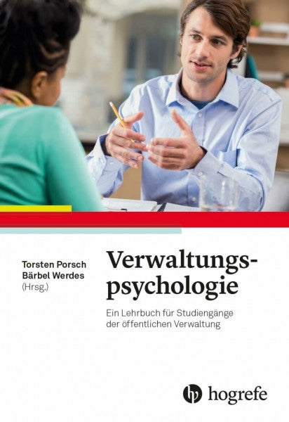 Werdes, Bärbel Verwaltungspsychologie: Ein Lehrbuch für Studiengänge der öffentlichen Verwaltung