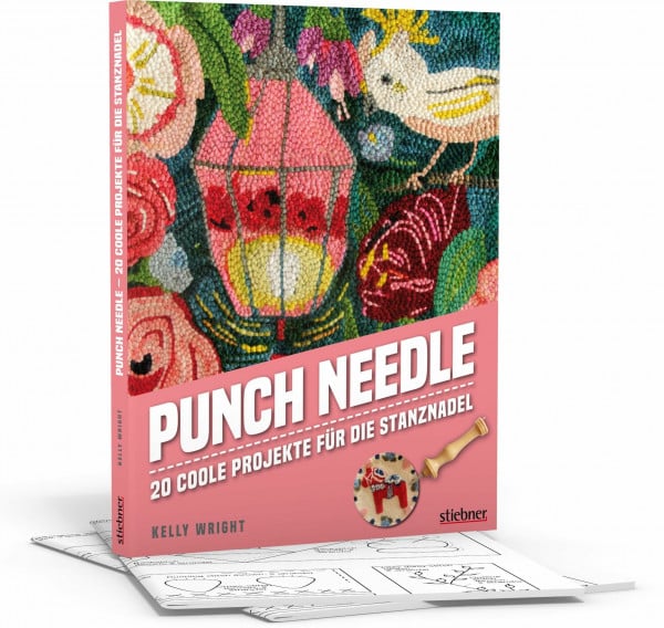 Kelly Wright Punch Needle - Das Original!. 20 coole Projekte mit der Stanznadel. Mit 20 bebilderten Punch Needle Anleitungen das Punchen lernen (Punch Nadel Anleitungen auf deutsch)
