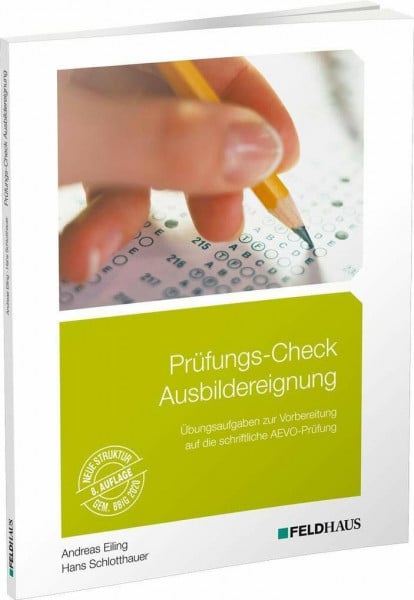 Schlotthauer, Hans Prüfungs-Check Ausbildereignung: Übungsaufgaben zur Vorbereitung auf die schriftliche AEVO-Prüfung