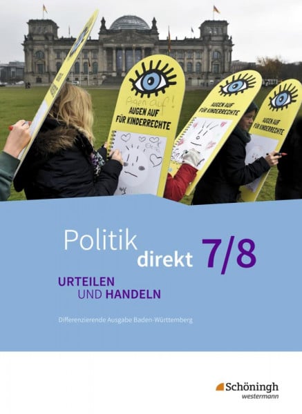 Gloe, Markus Politik direkt - Urteilen und Handeln - Differenzierende Ausgabe Baden-Württemberg: Schulbuch 7/8