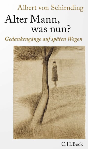 Schirnding, Albert von Alter Mann, was nun?: Gedankengänge auf späten Wegen