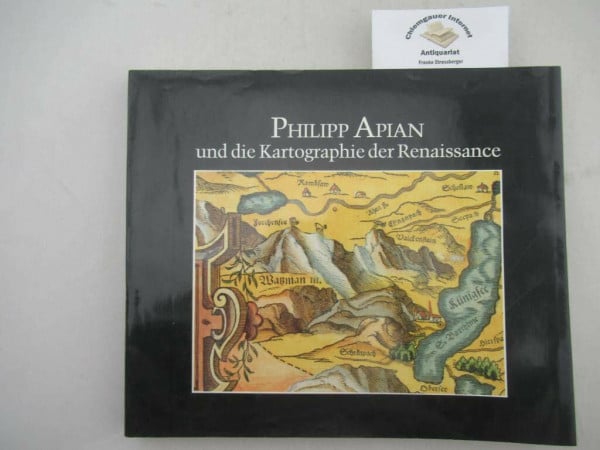 Wolff, Hans Philipp Apian und die Kartographie der Renaissance (Bayerische Staatsbibliothek. Ausstellungskataloge)
