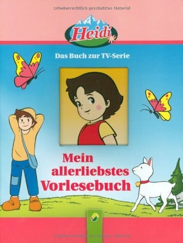 Kessel, Carola von Mein allerliebstes Vorlesebuch - Heidi: Das Buch zur TV-Serie: Ein Zuhause für Heidi; Abenteuer in den Bergen. Das Buch zur TV-Serie