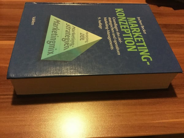Becker, Jochen Marketing-Konzeption: Grundlagen des ziel-strategischen und operativen Marketing-Managements